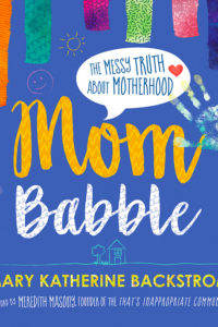 Mom Babble by MK Backstrom